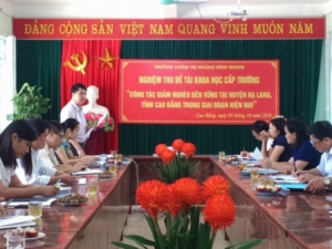 Nghiệm thu đề tài khoa học cấp trường năm 2018  "Công tác giảm nghèo bền vững tại huyện Hạ Lang, tỉnh Cao Bằng  trong giai đoạn hiện nay"